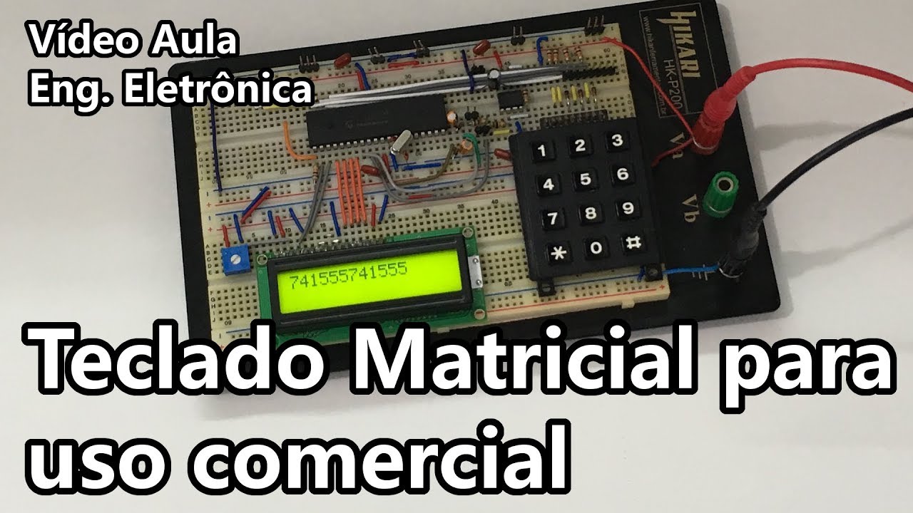 TECLADO MATRICIAL PARA APLICAÇÕES COMERCIAIS | Vídeo Aula #276