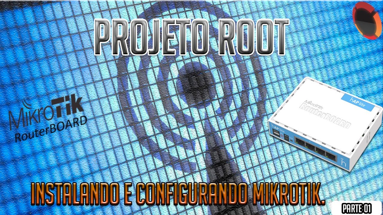 Instalando e Configurando Mikrotik - Parte 01