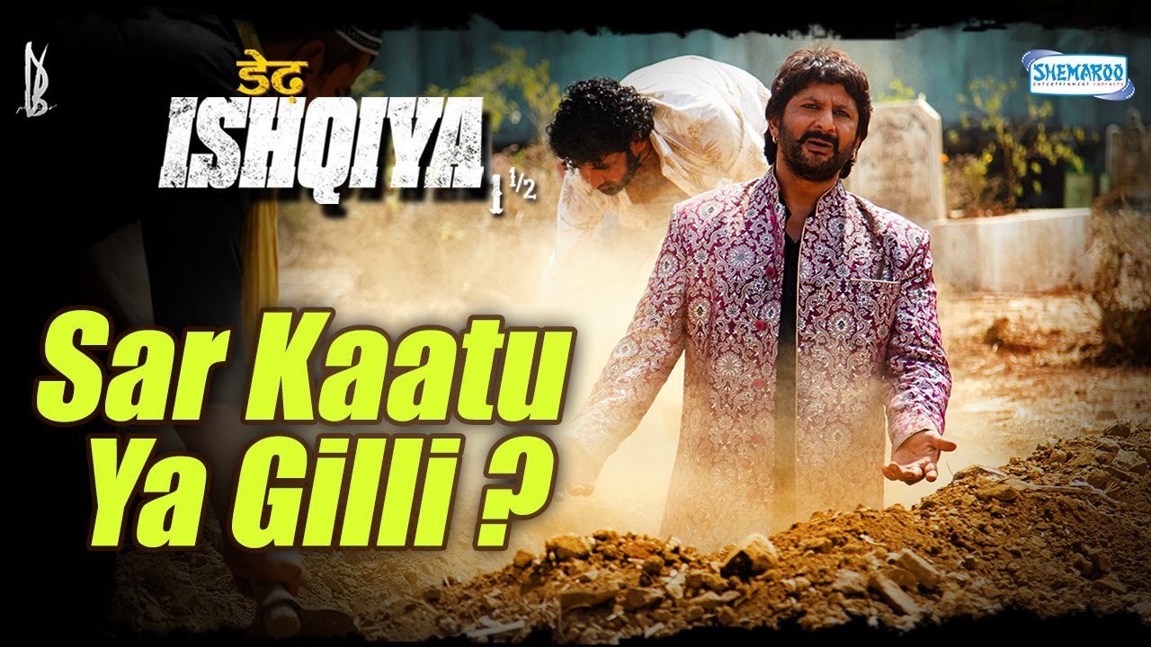 Sar Kaatu Ya Gilli? - Salman Shahid - Arshad Warsi - Dedh Ishqiya Exclusive