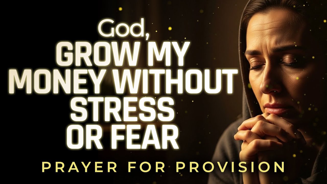 God, Protect My Money And Make It Grow | Prayer for Provision and Prosperity