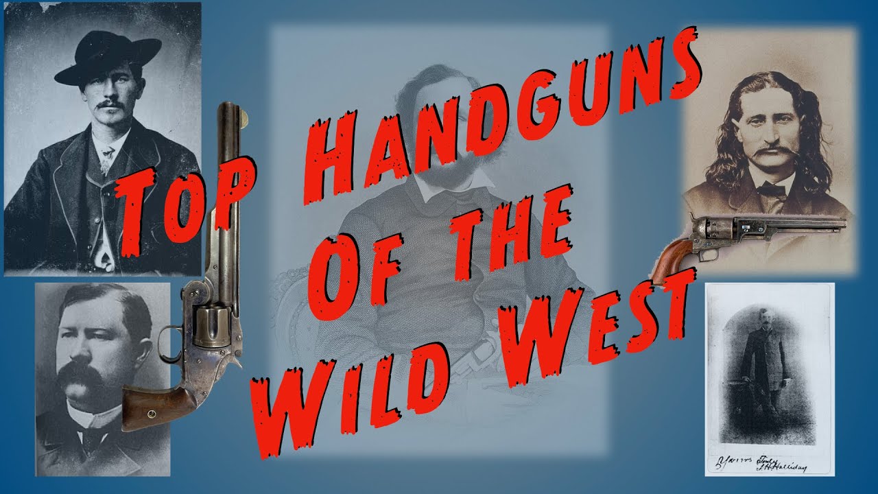 Top Handguns of the Wild West - Outlaw Stories