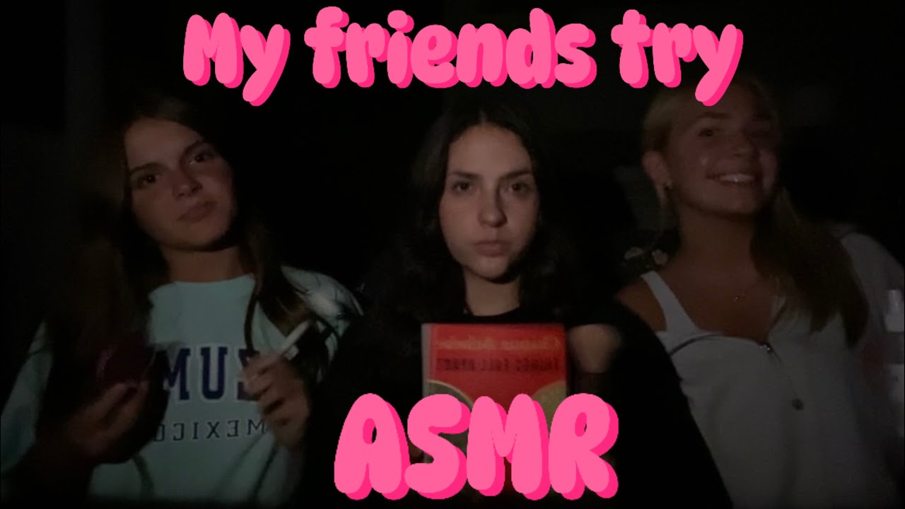 MY FRIENDS TRY ASMR FOR THE FIRST TIME!! | water sounds, jade roller, book, and yapp