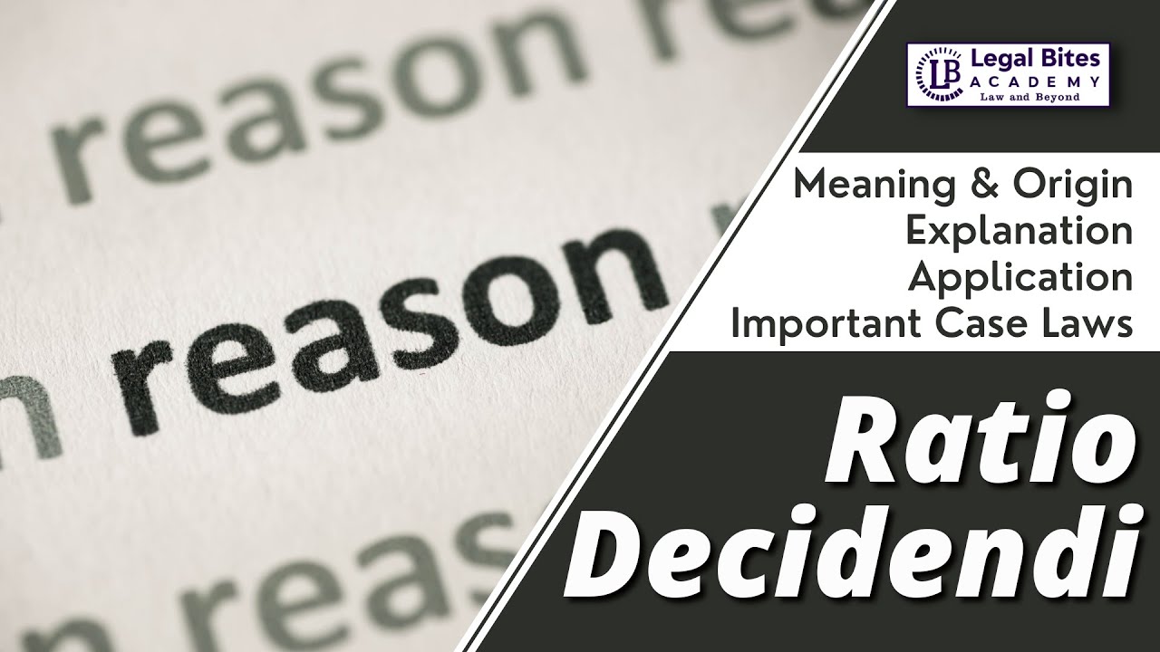 Ratio Decidendi | Meaning | Origin | Explanation | Application | Important Case Laws