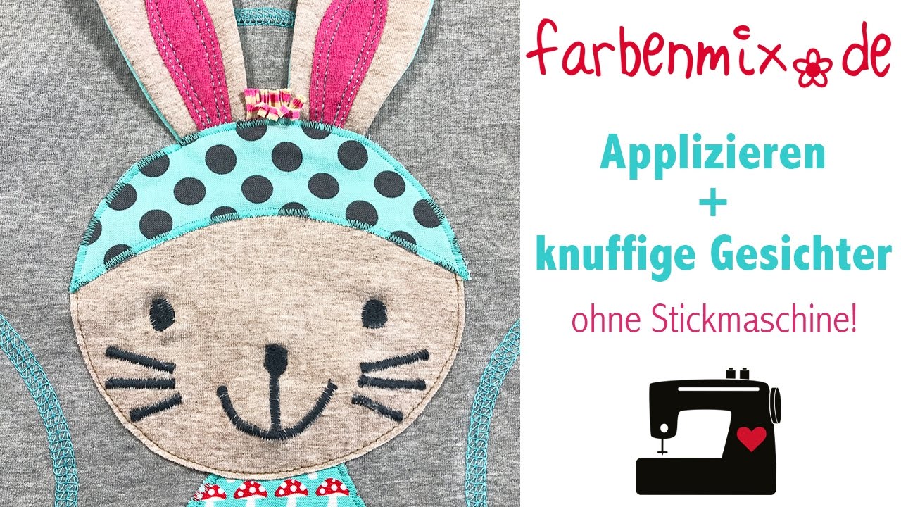 Applizieren & knuffige Gesichter Videoanleitung