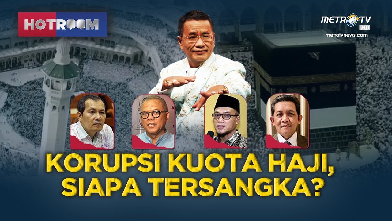 HOTROOM  - KORUPSI KUOTA HAJI, SIAPA TERSANGKA?
