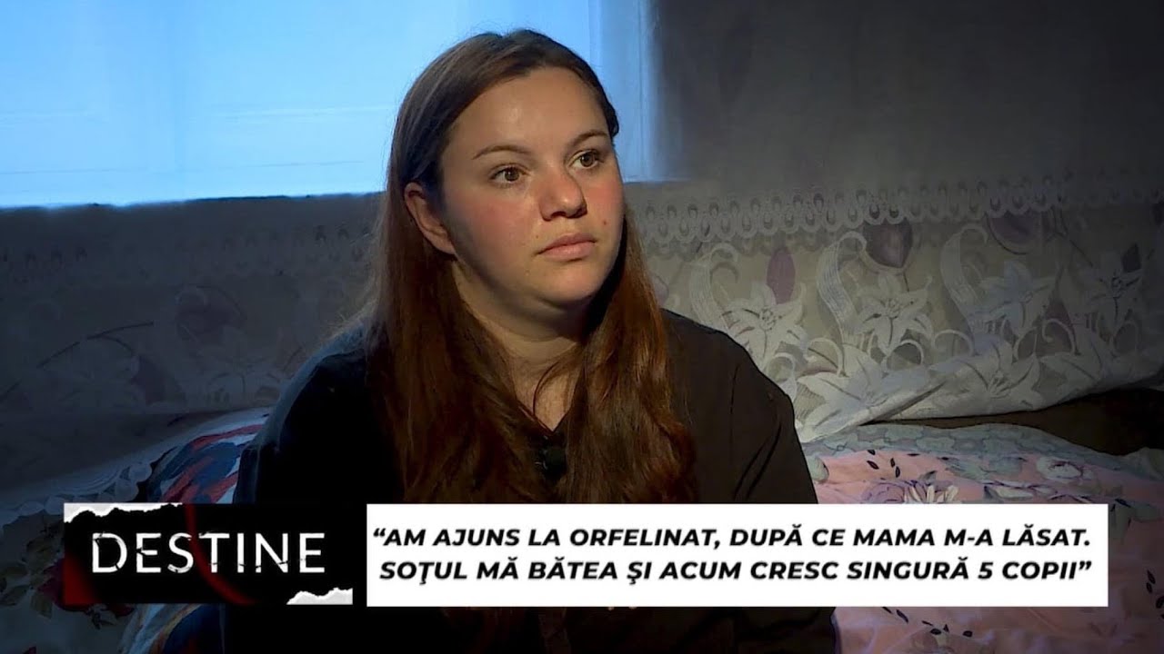 DESTINE: “Am ajuns la orfelinat, după ce mama m-a lăsat. Soțul mă bătea. Acum cresc singură 5 copii”