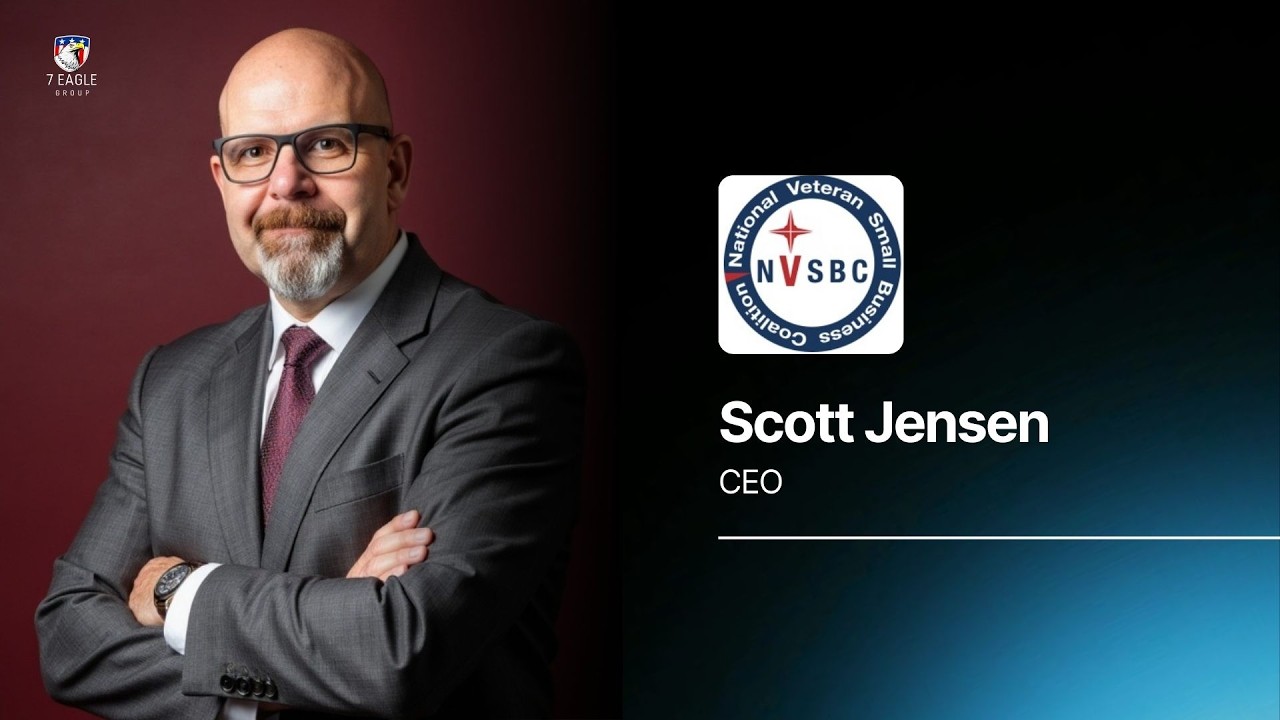 7 Eagle Academy with Scott Jensen (National Veteran Small Business Coalition - NVSBC)