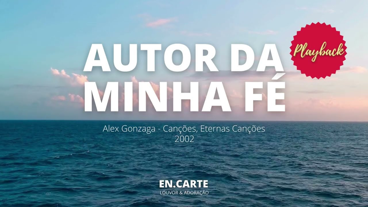 AUTOR DA MINHA FÉ - PLAYBACK ALEX GONZAGA