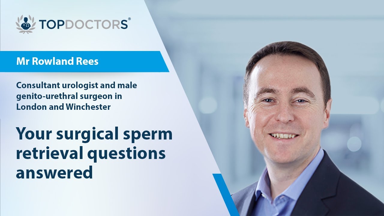 Your surgical sperm retrieval questions answered - Online Interview