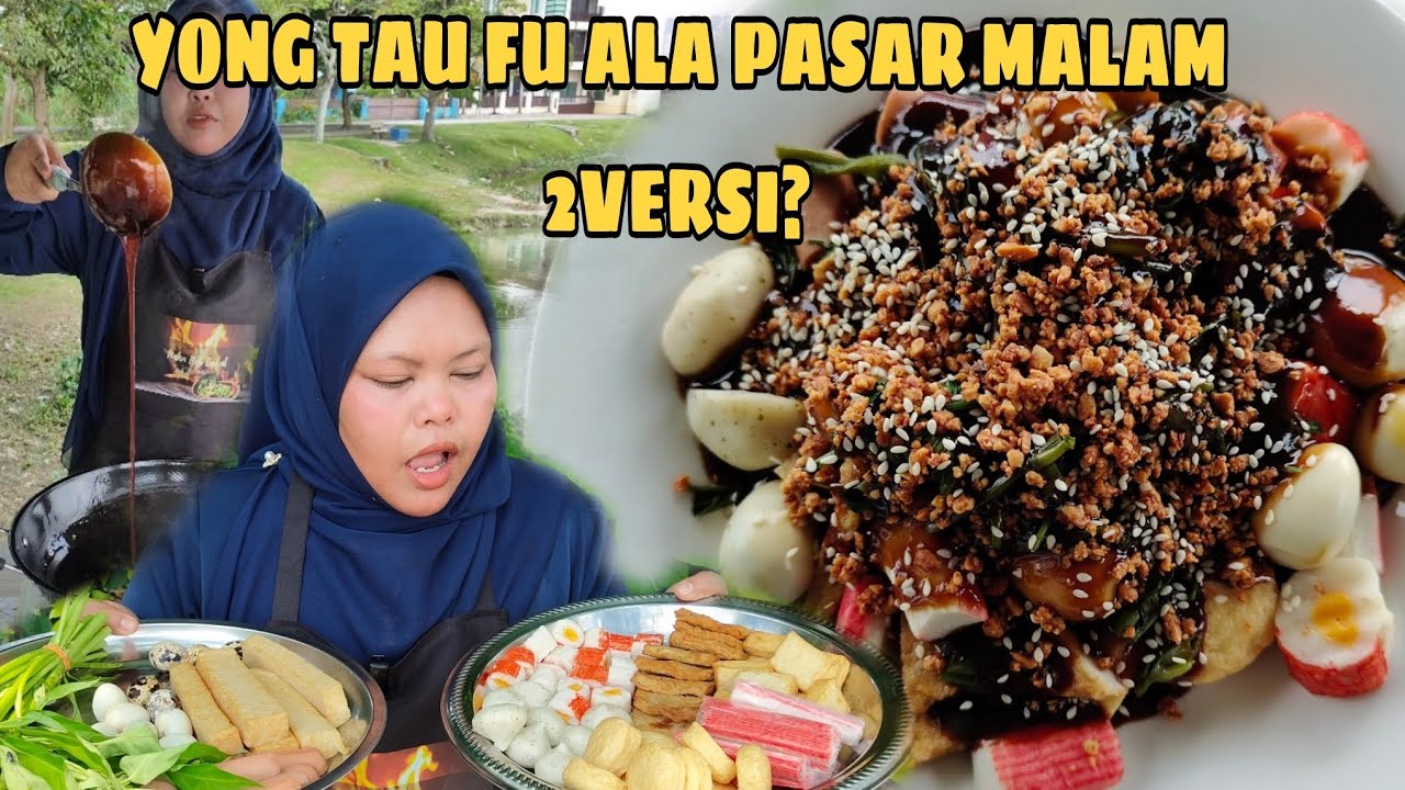 YONG TAU FOO ALA PASAR MALAM ADA 2 VERSI❓ RESEPI VERSI KEDUA PALING SEDAP❗ADA BAHAN RAHSIA❓