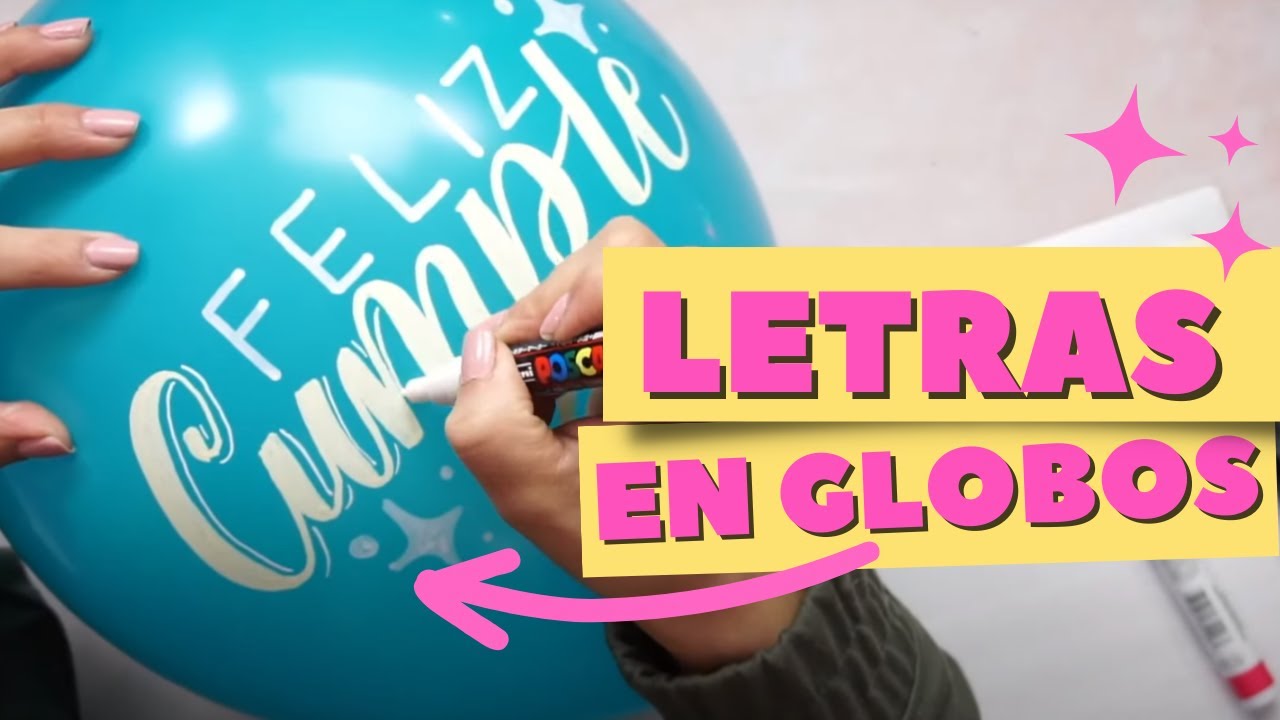 Decora tus GLOBOS con letras lindas