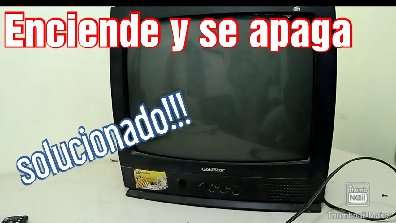 TV GoldStar enciende y se apaga // solucionado !!!