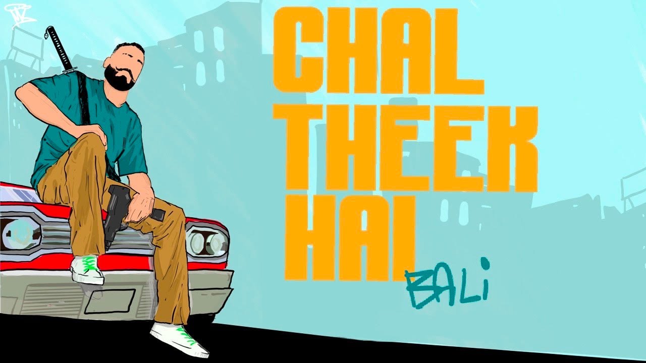 CHAL THEEK HAI (Official Video) | BALI | RASLA | HINDI RAP | 2020