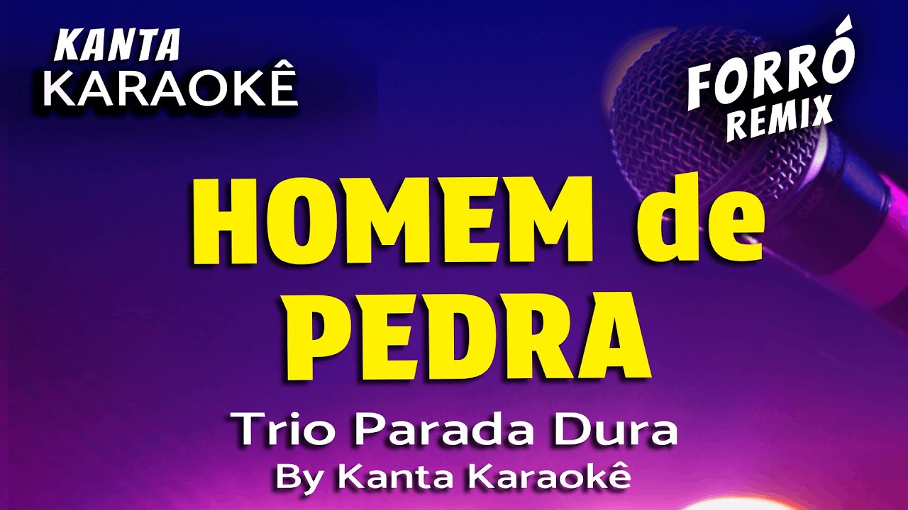 🎤HOMEM DE PEDRA (GÃO DE AREIA) - Trio Parada Dura - By kanta karaokê