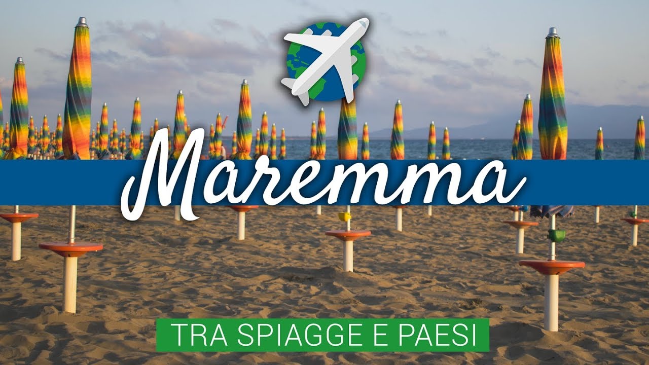 TOSCANA e la Maremma Grossetana | Info, spiagge e consigli
