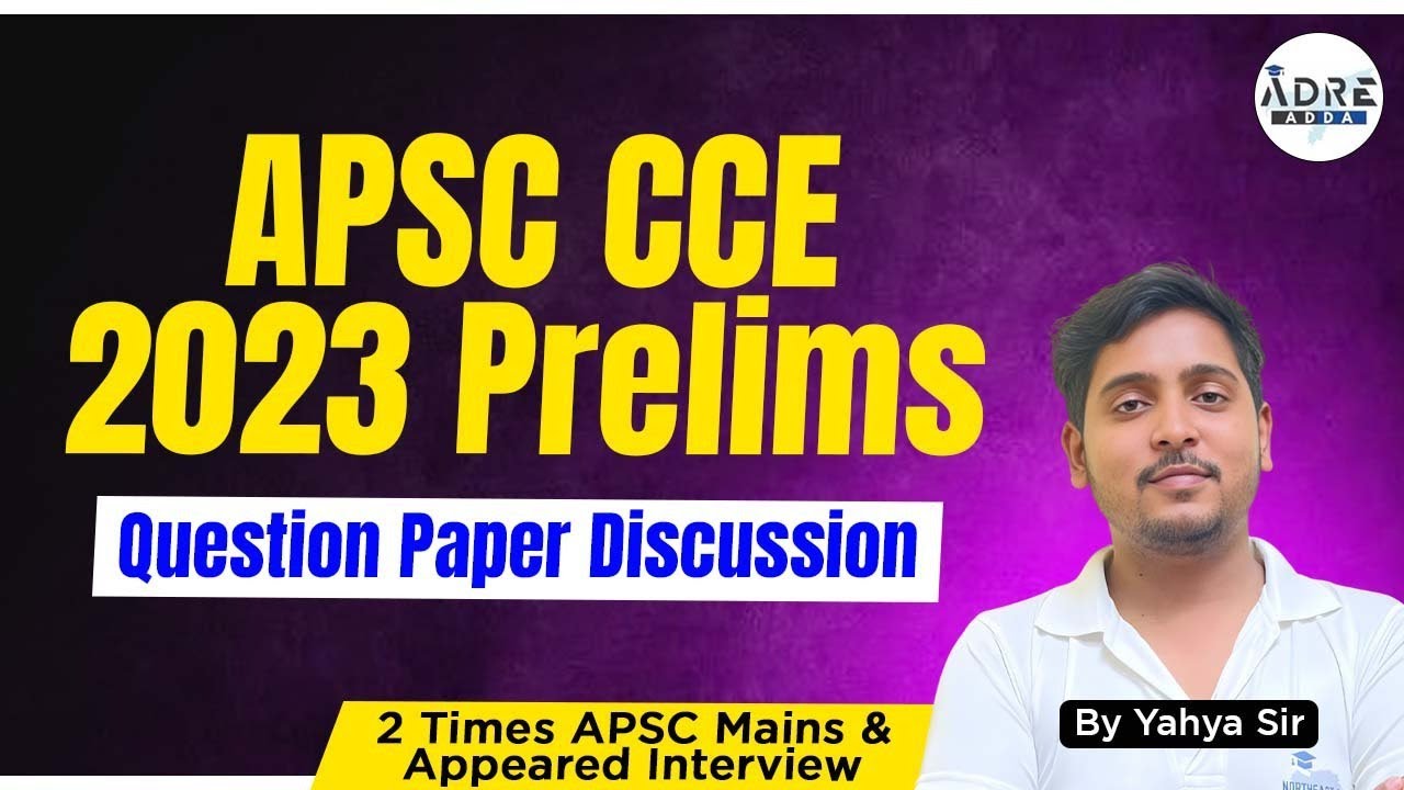 APSC CCE 2023 Prelims Question Paper Discussion| Part-1 | By Yahya Sir