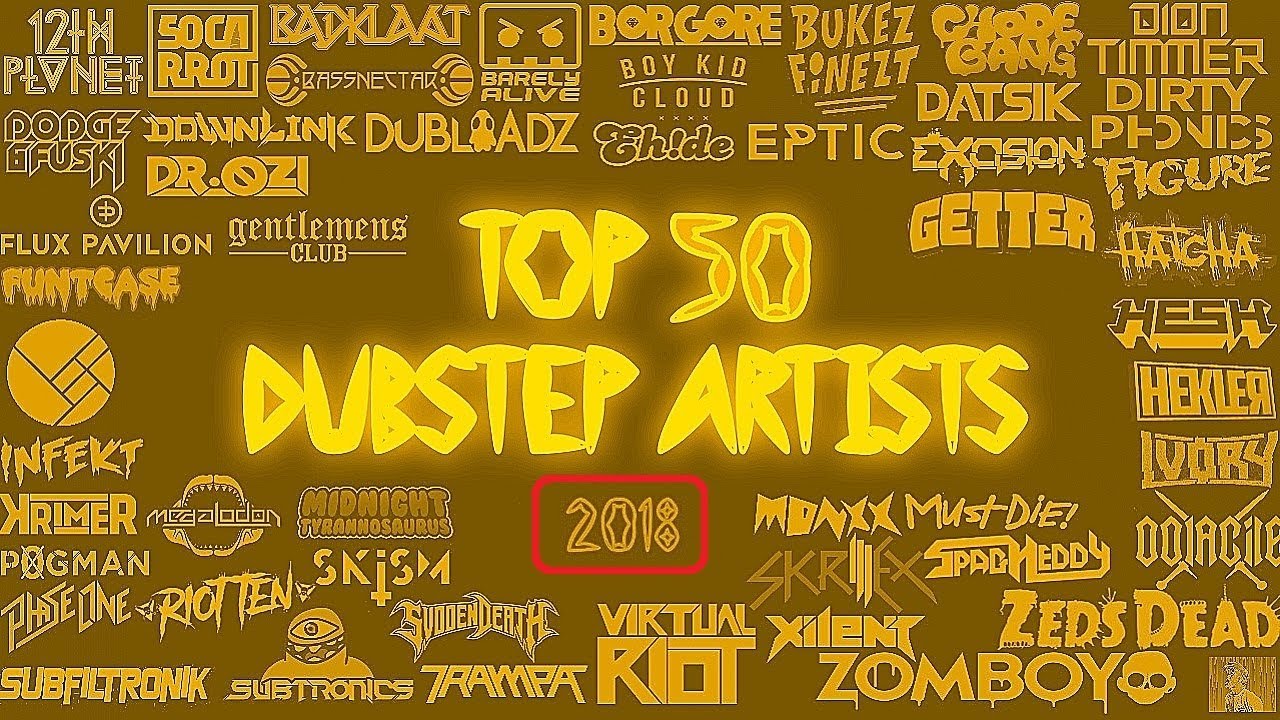 [Top 50] Dubstep Artists/DJs | No. 41-50 | 2018 HD