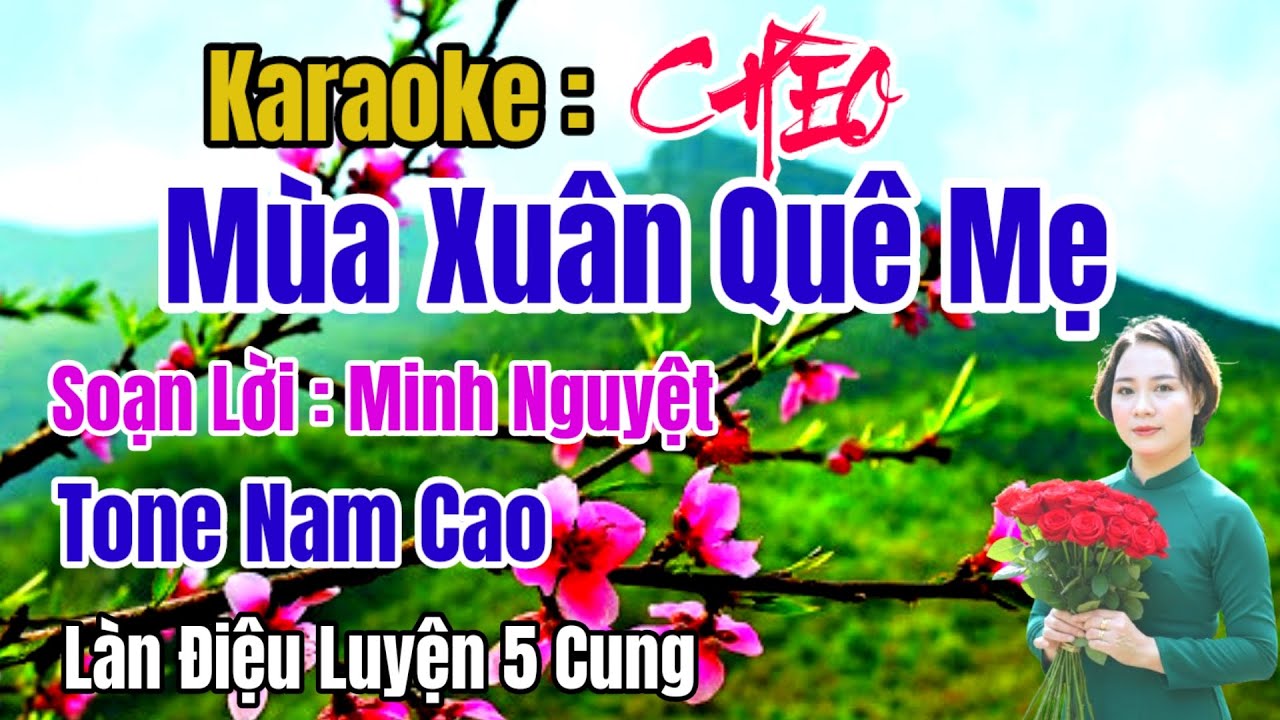 Karaoke Hát Chèo : Mùa Xuân Quê Mẹ - Tone Nam Cao - SL Minh Nguyệt#Luyện 5 Cung.