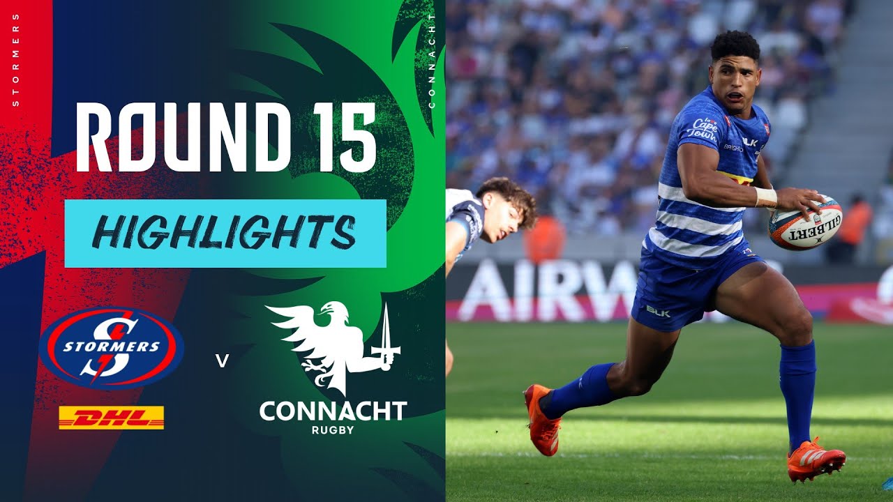 DHL Stormers vs Connacht | Highlights | Round 15 | URC 2024/25