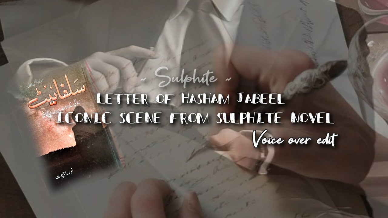 Last Letter of Hasham Jabeel | Sulphite novel | Voice over edit