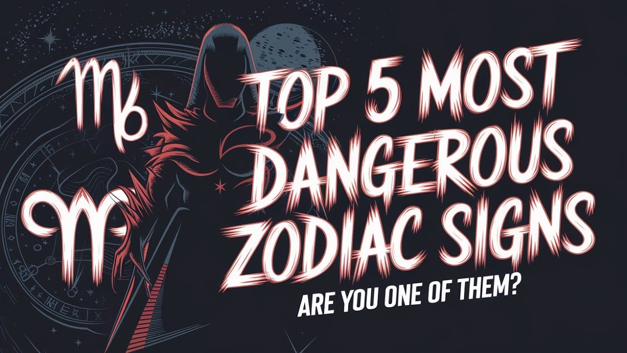 Top 5 Most Dangerous Zodiac Signs: Are You One of Them?#zodiacsigns#astrology#horoscope #dangerous