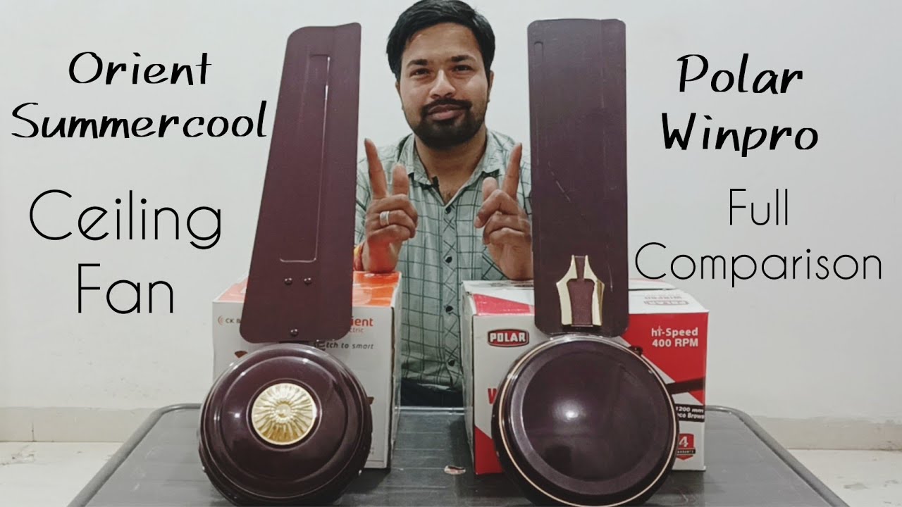 Orient Summercool Vs Polar Winpro Ceiling Fan | Full Comparison with Eng. Subt.