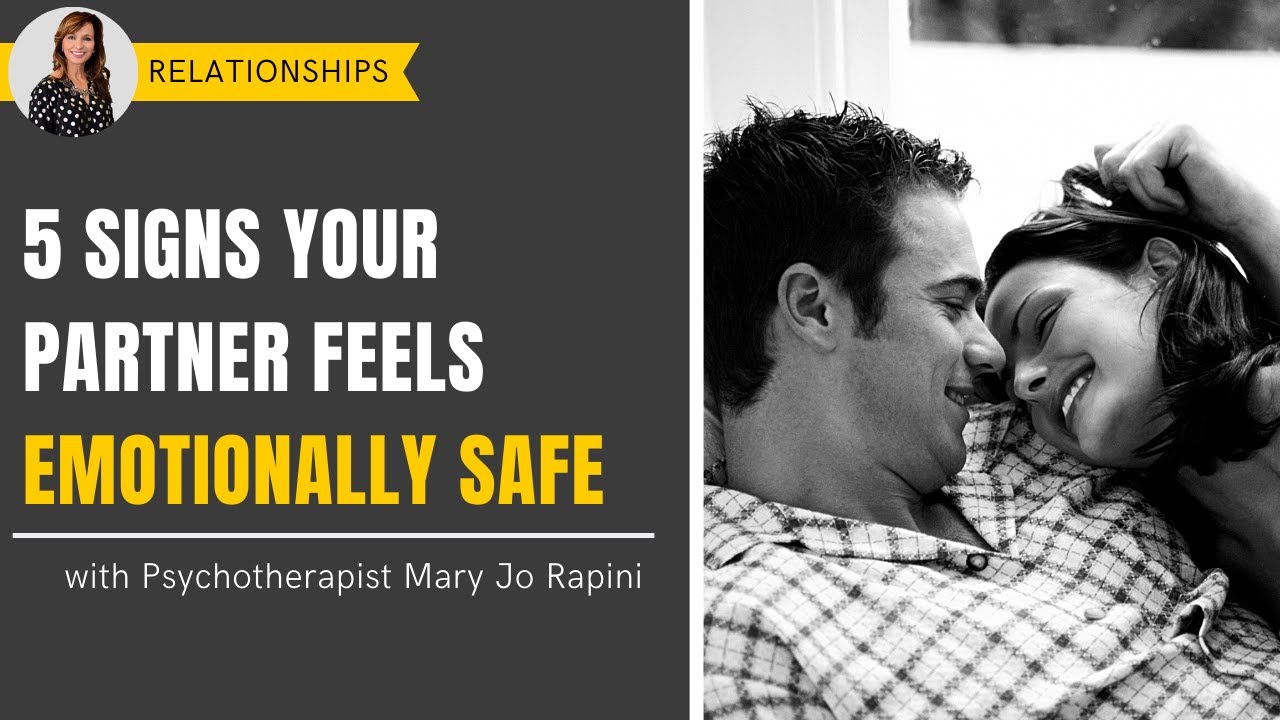 5 Signs Your Partner Feels Emotionally Safe with You