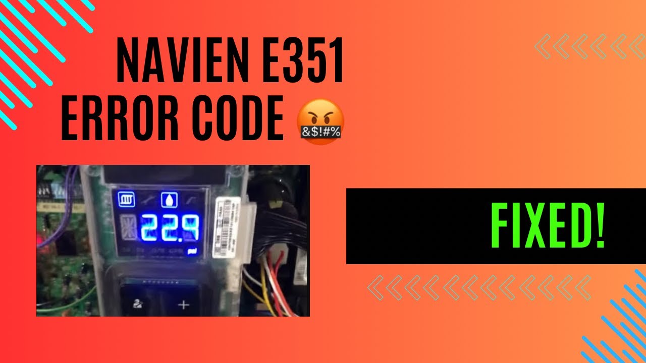 Navien tankless water heater E351 error code FIX Navien tankless water heater problems maintenance