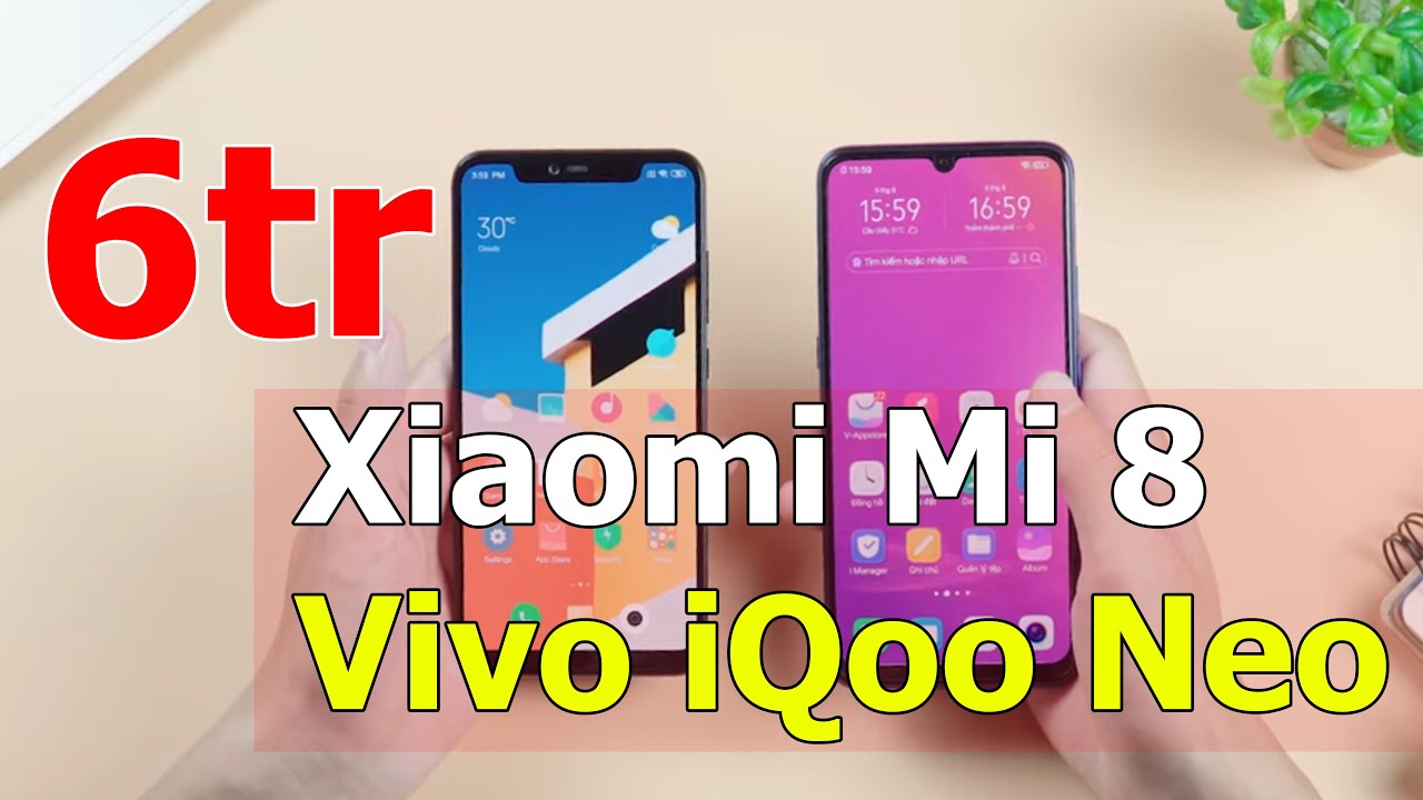 Tôi có sai khi Xiaomi Mi 8 Pro trước khi có Vivo IQoo Neo?