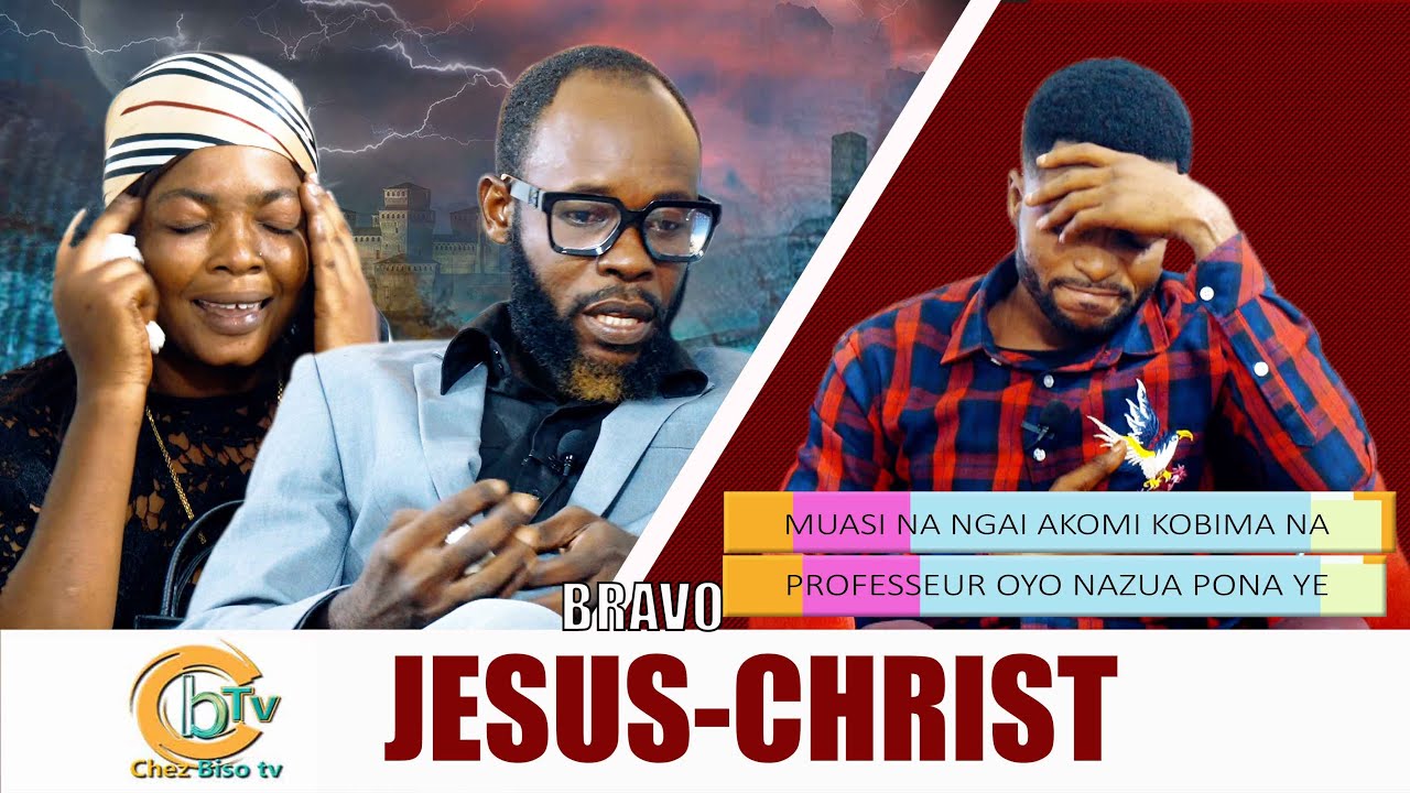 BRAVO JÉSUS-CHRIST :MWASI NA FAÇONNER, ANDIMI KOBOTA NA PROFESSEUR NA NGAYI 😥