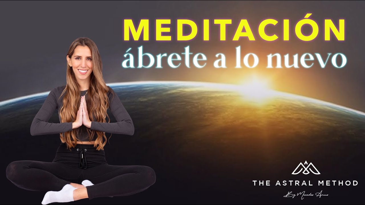 ✨MEDITACIÓN 🥰 ABRETE A LO NUEVO QUE QUIERE ENTRAR EN TU VIDA💸