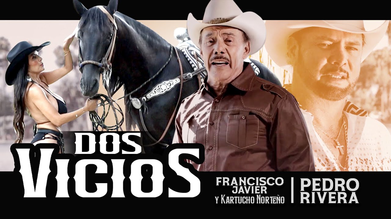 DOS VICIOS - Video Oficial | Pedro Rivera - Francisco Javier y Kartucho Norte&ntilde;o
