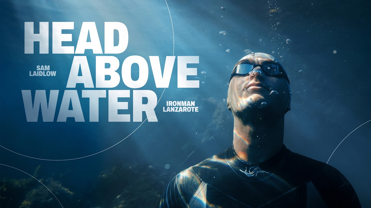Head Above Water - IRONMAN Lanzarote Documentary