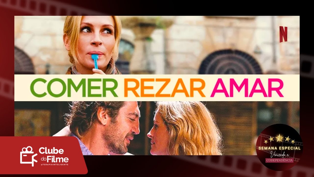 Uma codependente se deparando com o amor real pela primeira vez - Análise de Comer, rezar e amar