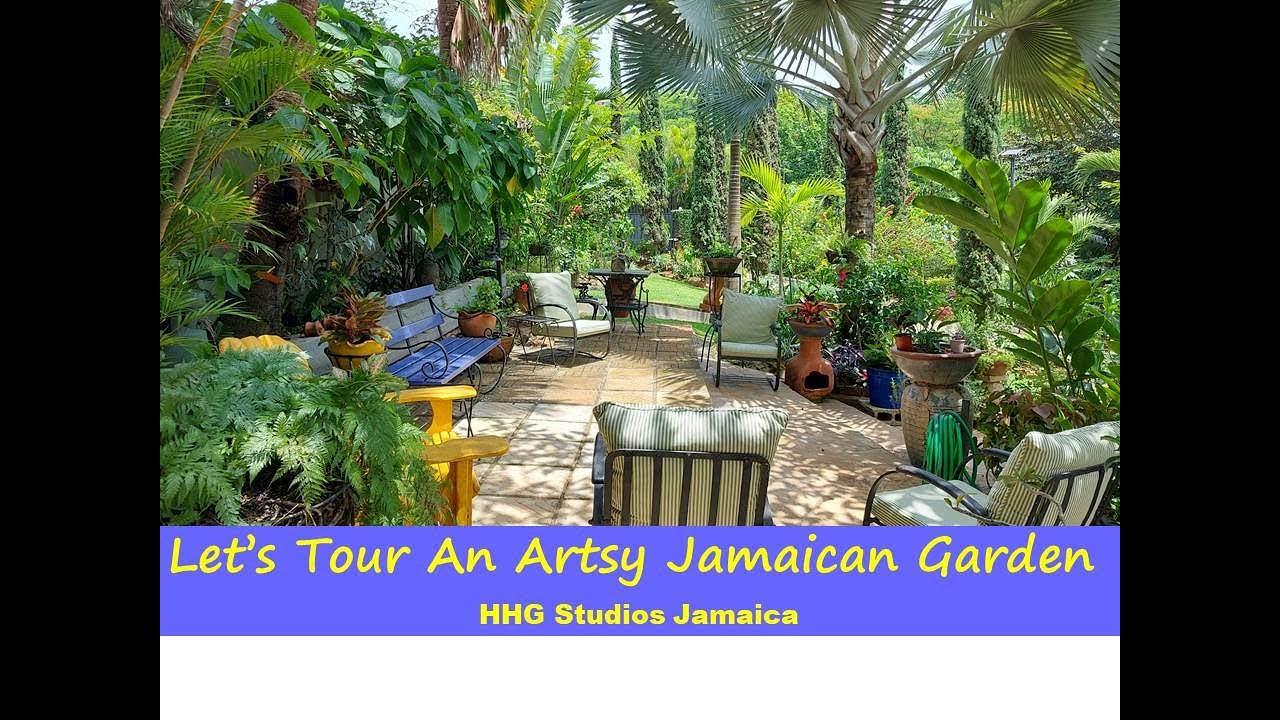 Let's Tour An Artsy Jamaican Garden!!