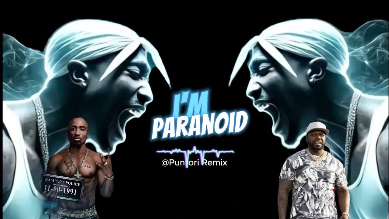 2Pac - I'm Paranoid ft Snoop Dog & 50 Cent