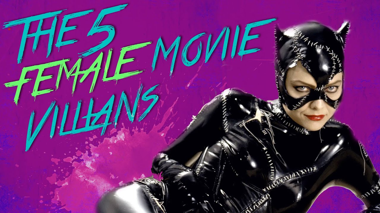 Top 5 best Female Movie Villains of all time