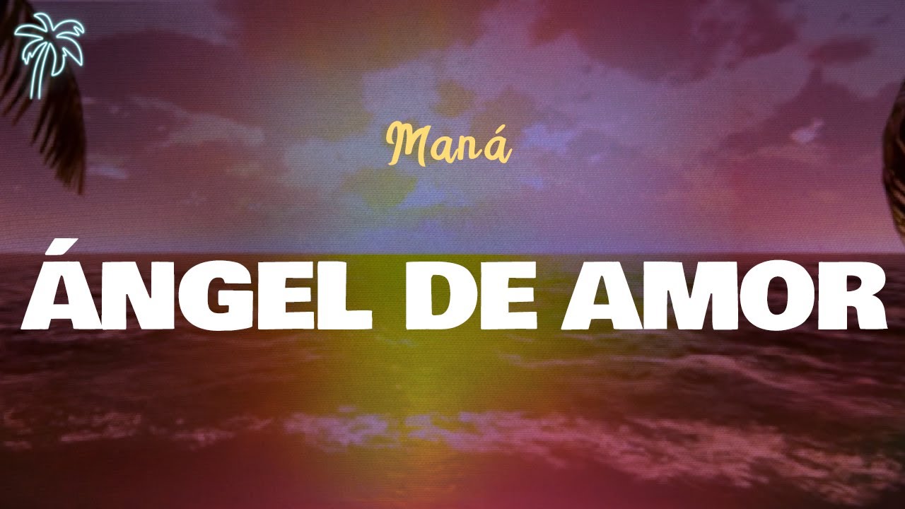 Maná - ÁNGEL DE AMOR (Letra Oficial / Official Lyrics)