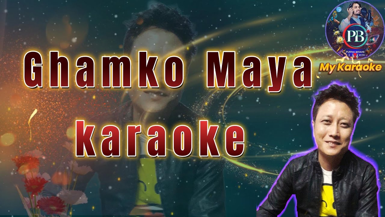 Ghamko Maya  karaoke track Gorkha Paltan | Prasant Tamang | Ranjita Gurung | Narayan Rayamajhi