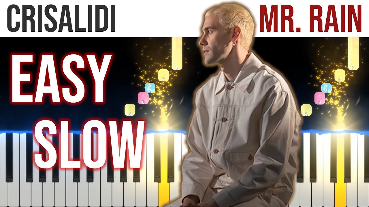 Crisalidi - Mr. Rain - EASY SLOW Piano Tutorial 🎹 - video 4K🤙