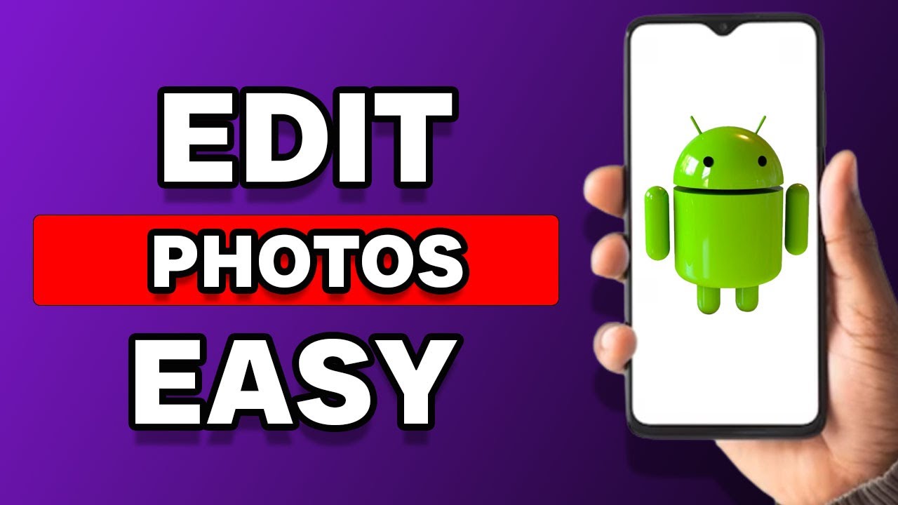 How To Edit Photos In Android Phone (Step By Step)