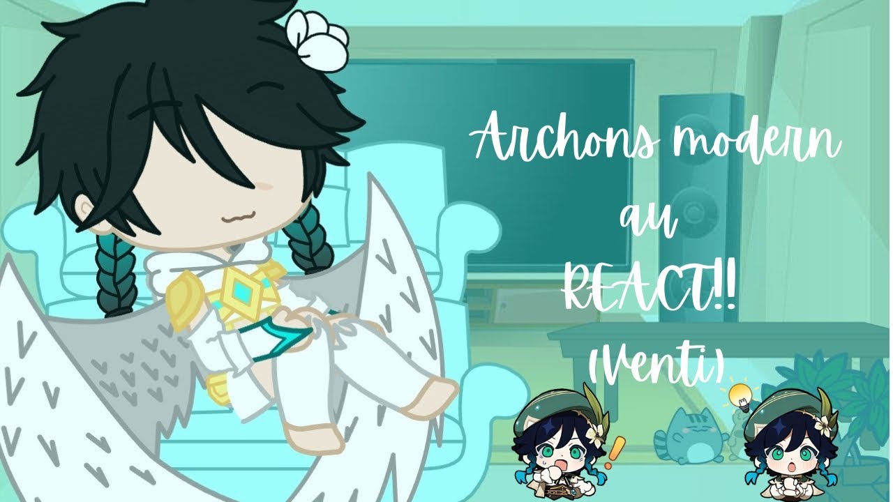 Archons from modern au reacts || Venti || || Part (1/4) || copyright