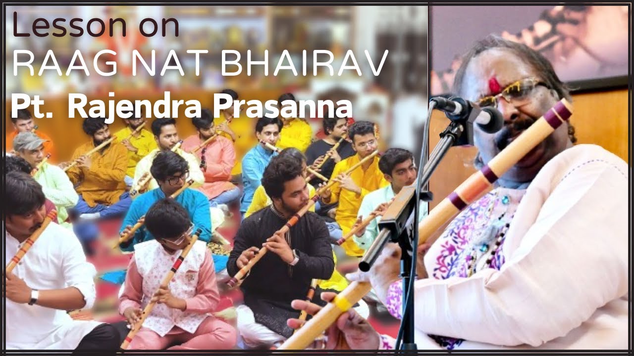 FLUTE / BANSURI LESSON | RAAG NAT BHAIRAV | PT. RAJENDRA PRASANNA