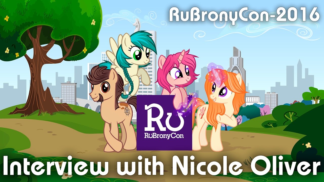 Interview with Nicole Oliver. RuBronyCon-2016