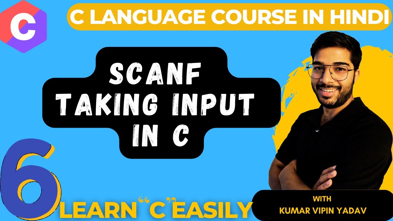 06 - Scanf in C: How to Take Multiple Inputs from User | C Programming Tutorial #Scanf #lyfofvipin