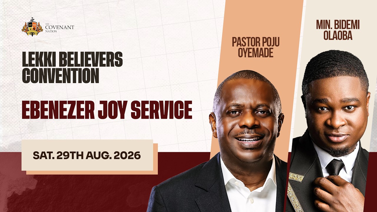 LEKKI BELIEVERS CONVENTION || EBENEZER JOY SERVICE || 29TH AUGUST 2026