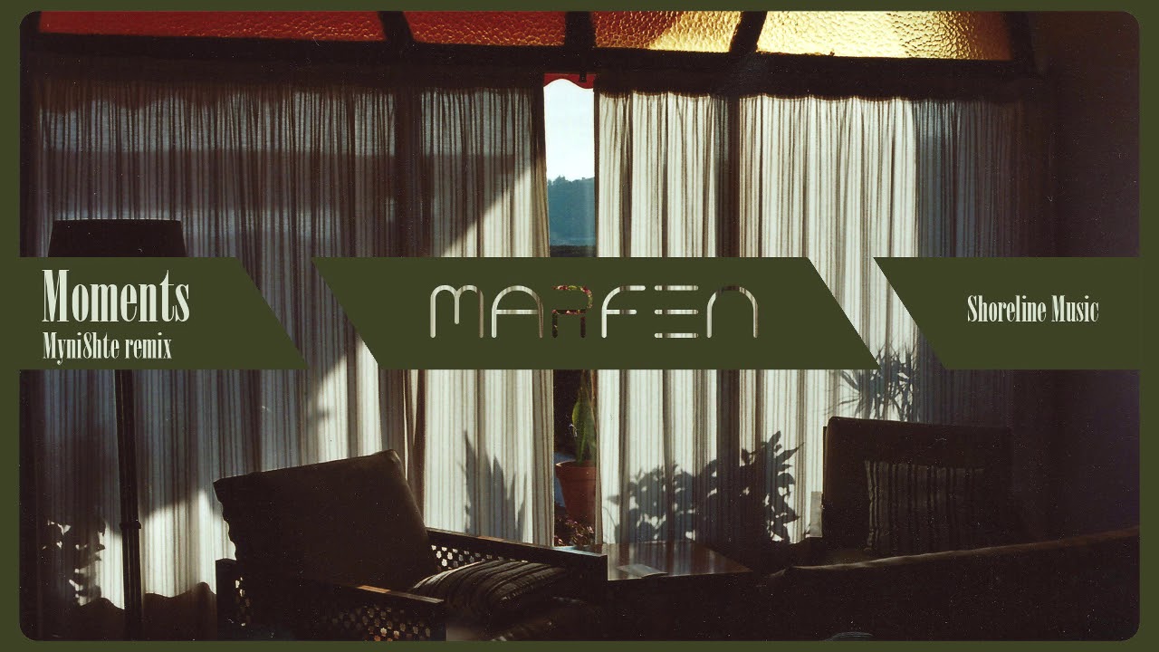 Marfen - Moments (Myni8hte Remix)