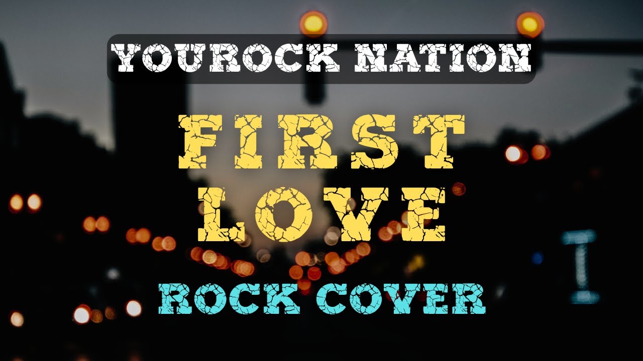 FIRST LOVE (by Hikaru Utada) | Rock Cover | YouRock Nation