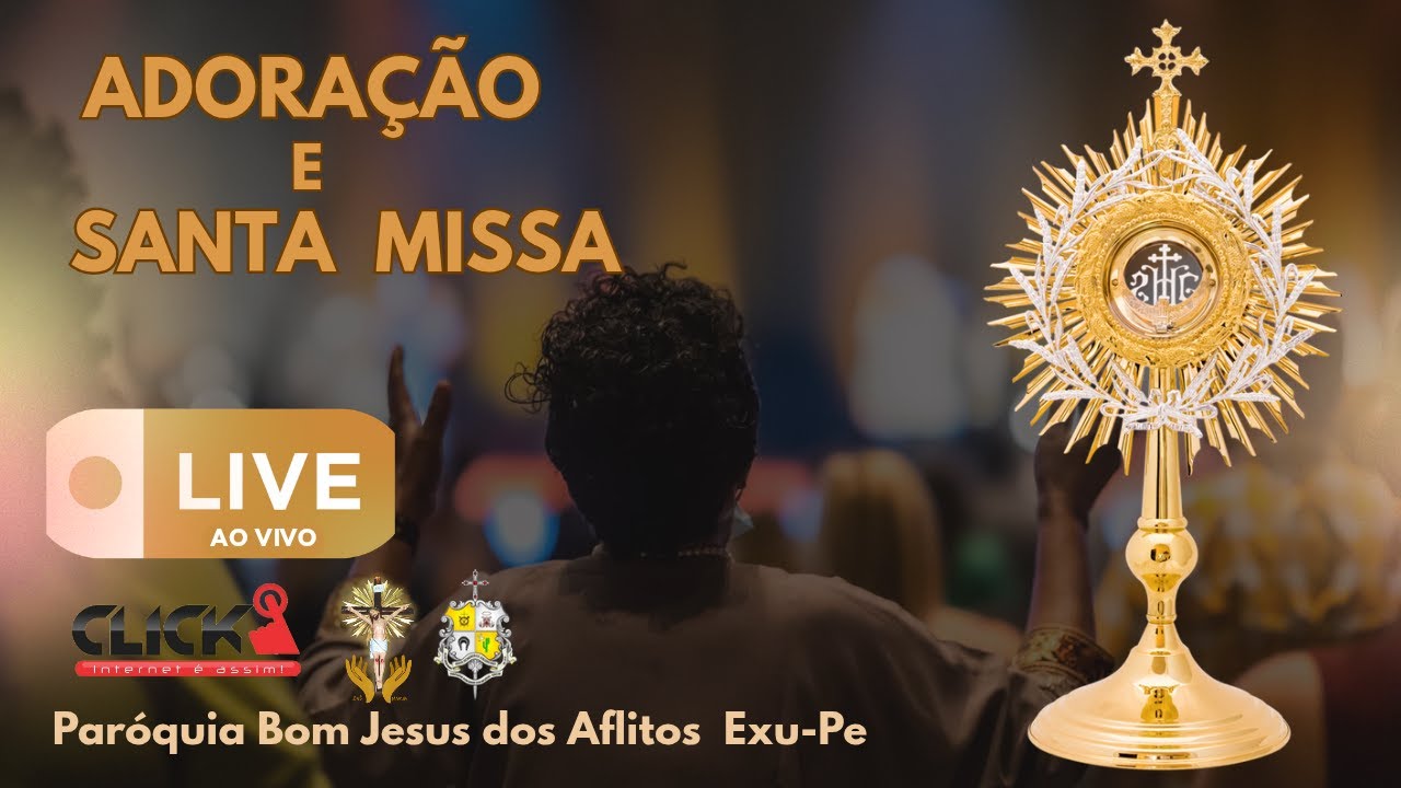 Santa Missa e adoração (12 de Março) 3* da Quaresma