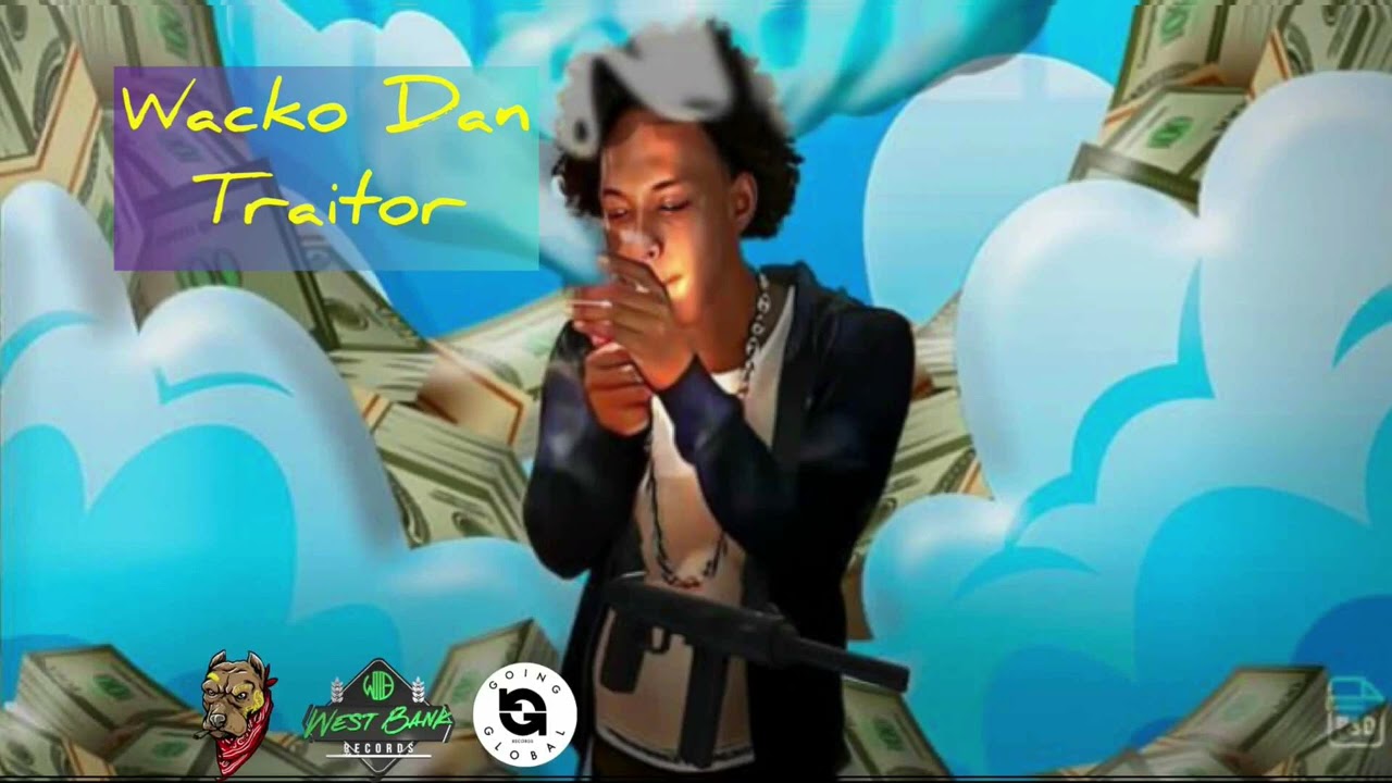 Wacko Dan - Traitor (Official Audio)